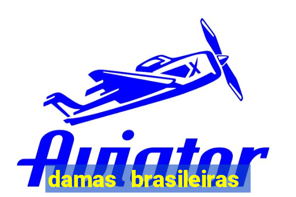 damas brasileiras jogar online